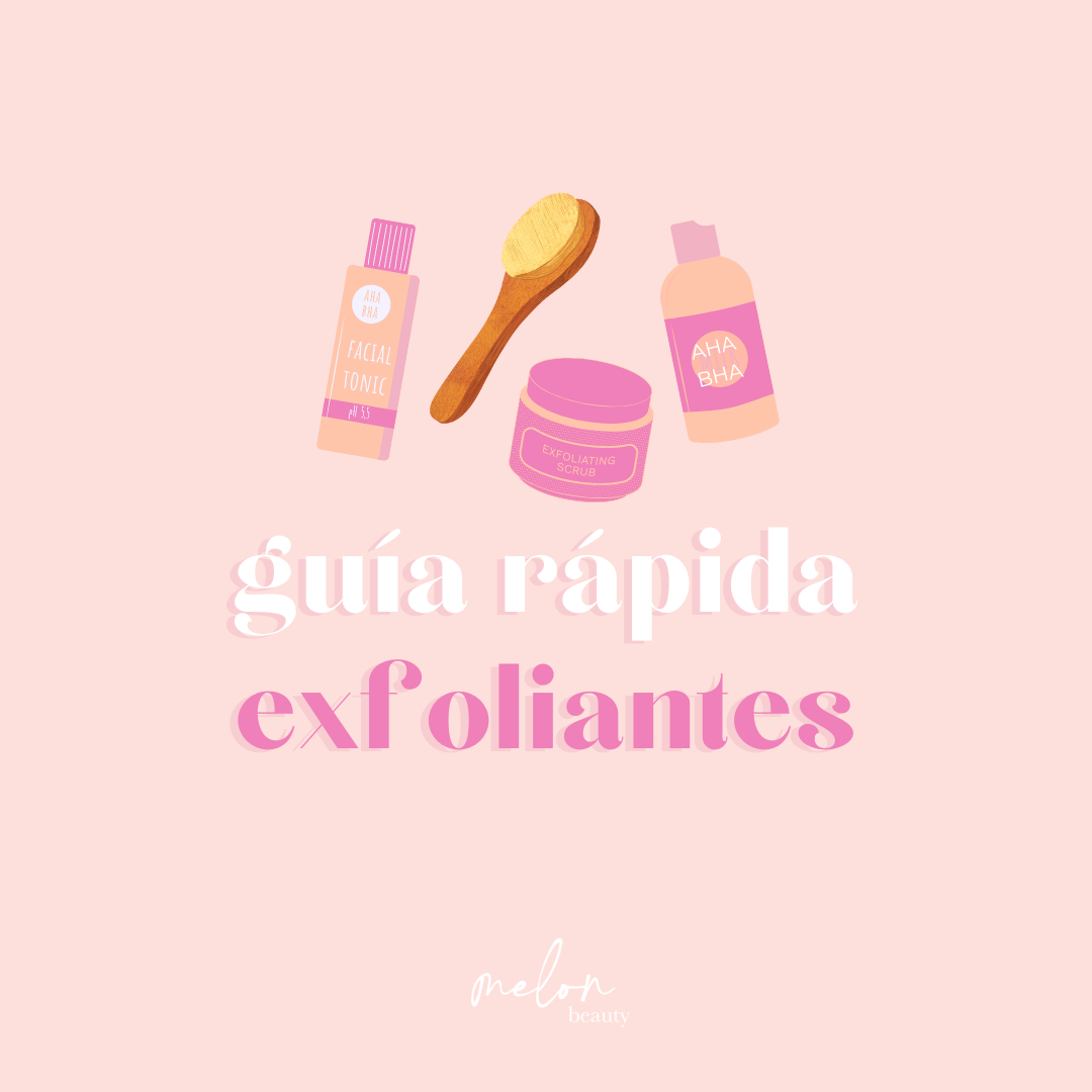 Guía Rápida Exfoliantes
